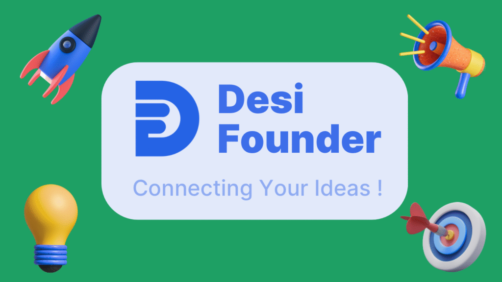 Desi Founder A Backbone For Budding Startups in 2025!